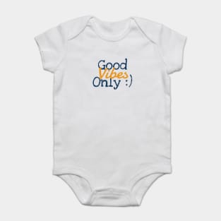 Good Vibes Only Baby Bodysuit